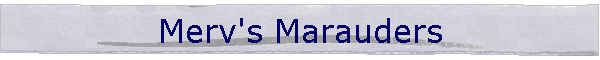 Merv's Marauders