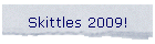 Skittles 2009!